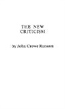 John Crowe Ransom - The New Criticism