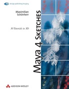 Maximilian Schönherr - Maya 4 Sketches, m. CD-ROM