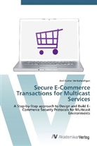Anil Kumar Venkataiahgari - Secure E-Commerce Transactions for Multicast Services