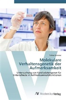 Tobias Sommer - Molekulare Verhaltensgenetik der Aufmerksamkeit