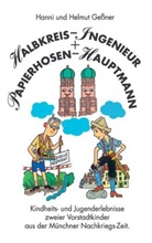 Hanni Geßner, Helmut Geßner - Halbkreis-Ingenieur und Papierhosen-Hauptmann