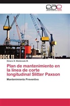 Dimara N Maldonado M, Dimara N. Maldonado M. - Plan de mantenimiento en la línea de corte longitudinal Slitter Paxson