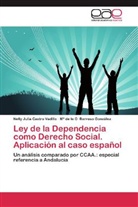 Mª d Barroso González, Mª de la O Barroso González, Nelly Juli Castro Vadillo, Nelly Julia Castro Vadillo - Ley de la Dependencia como Derecho Social. Aplicación al caso español
