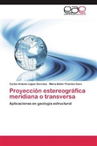 Carlos Antoni López Sánchez, Carlos Antonio López Sánchez, María Prendes Gero, María Belén Prendes Gero - Proyección estereográfica meridiana o transversa