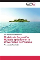 José de Jesús Cunningham Herrera - Modelo de Regresión Múltiple aplicado en la Universidad de Panamá