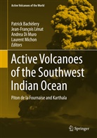 Patrick Bachelery, Andrea Di Muro, Andrea Di Muro et al, Jean-Françoi Lenat, Jean-François Lenat, Laurent Michon - Active Volcanoes of the Southwest Indian Ocean: Piton de la Fournaise and Karthala