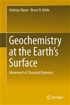 Andrea Bauer, Andreas Bauer, Bruce D Velde, Bruce D. Velde, Andreas Bauer, Bruce D. Velde - Geochemistry at the Earth's Surface