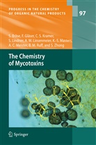 Stefa Bräse, Stefan Bräse, Franzisk Gläser, Franziska Gläser, Carsten Kramer, Carsten et Kramer... - The Chemistry of Mycotoxins