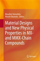 Okamoto, Okamoto, Hiroshi Okamoto, Masahir Yamashita, Masahiro Yamashita - Material Designs and New Physical Properties in MX- and MMX-Chain Compounds
