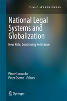 Cserne, Cserne, Peter Cserne, Péter Cserne, Pierr Larouche, Pierre Larouche - National Legal Systems and Globalization