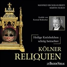 Manfe Becker-Huberti, Manfed Becker-Huberti, Manfred Becker-Huberti, Konrad Beikircher, Martin Nusch, Konrad Beikircher - Kölner Reliquien, 1 Audio-CD (Hörbuch)