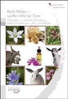 Graha, Hele Graham, Helen Graham, Vlamis, Gregory Vlamis - Bach-Blüten sanfte Hilfe für Tiere