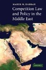 Maher M. Dabbah, Maher M. (Queen Mary University of London) Dabbah, DABBAH MAHER M, Dabbah Maher M. - Competition Law and Policy in the Middle East