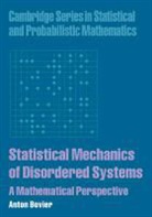Anton Bovier, Anton (Technische Universitat Berlin and W Bovier, Bovier Anton - Statistical Mechanics of Disordered Systems