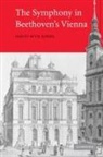 David Wyn Jones, David Wyn (Cardiff University) Jones, Jones David Wyn, David Wyn Jones - Symphony in Beethoven''s Vienna