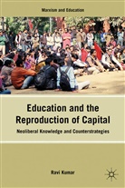 Ravi Kumar, Kumar Ravi, Kumar, R Kumar, R. Kumar, Ravi Kumar - Education and the Reproduction of Capital