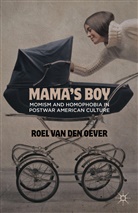 Kenneth A Loparo, Kenneth A. Loparo, R. van den Oever, Roel van den Oever, Roel Van Den Oever, VAN DEN OEVER ROEL - Mama''s Boy
