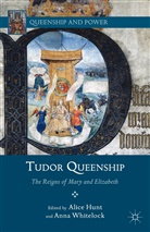 Anna Hunt Whitelock, WHITELOCK ANNA HUNT ALICE, Hunt, A Hunt, A. Hunt, Alice Hunt... - Tudor Queenship