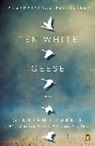 Gerbrand Bakker - Ten White Geese