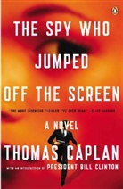 Thomas Caplan, Thomas/ Clinton Caplan - The Spy Who Jumped Off the Screen