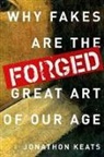 Jonathan Keats, Jonathon Keats, Keats Jonathon - Forged