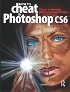 Steve Caplin - How to Cheat in Photoshop Cs6