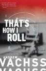 Andrew Vachss, Andrew H. Vachss - That's How I Roll