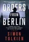 Simon Tolkien - Orders from Berlin