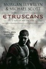 Morgan Llywelyn, Morgan/ Scott Llywelyn, Michael Scott - Etruscans