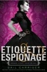 Gail Carriger - Etiquette & Espionage