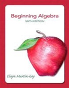 Elayn Martin-Gay - Beginning Algebra Plus New Mymathlab with Pearson Etext -- Access Card Package