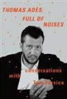 Thomas Ad?'s, Thomas Adaes, Thomas Ades, Thomas/ Service Ades, Thomas Adès, Tom Service - Thomas Ades