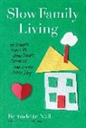 Bernadette Noll, Noll Bernadette - Slow Family Living