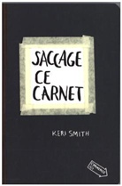 Keri Smith - Saccage Ce Carnet