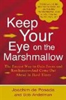 Bob Andelman, Joachim de Posada, Joachim/ Singer De Posada, Ellen Singer - Keep Your Eye on the Marshmallow