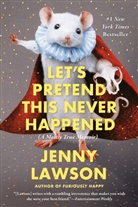 Jenny Lawson - Let's Pretend this Never Happened