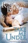 Rhyannon Byrd - Take Me Under