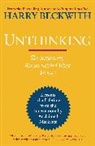 Harry Beckwith - Unthinking