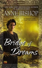 Anne Bishop - Bridge of Dreams