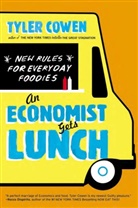 Tyler Cowen - An Economist Gets Lunch