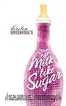 Kirsten Greenidge - Milk Like Sugar