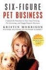 Kristin Morrison - Six-Figure Pet Business