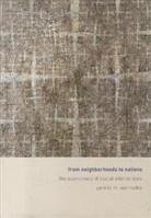 Yannis Ioannides, Yannis M. Ioannides, Yannis Menelaos Ioannides - From Neighborhoods to Nations