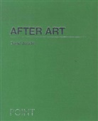 David Joselit, Joselit David - After Art