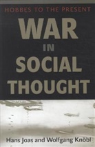 Hans Joas, Hans Knobl Joas, Hans Knoebl Joas, Hans/ Knobl Joas, Joas Hans, Wolfgang Kn Bl... - War in Social Thought