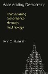 John McGinnis, John O. McGinnis, McGinnis John O. - Accelerating Democracy