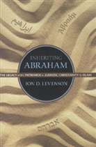 Jon Levenson, Jon D. Levenson, Jon Douglas Levenson, Levenson Jon D. - Inheriting Abraham