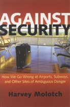 Harvey Molotch, Harvey L. Molotch, Molotch Harvey - Against Security