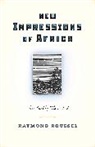 Raymond Roussel, Raymond/ Ford Roussel, ROUSSEL RAYMOND, Henri-A Zo - New Impressions of Africa