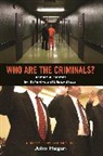 John Hagan, Hagan John - Who Are the Criminals?